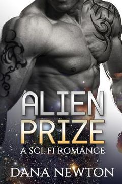 portada Alien Prize: Alien Romance: Alien Prize (Sci-Fi Alien First Time Pregnancy College Romance) (in English)