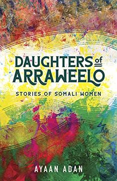 portada Daughters of Arraweelo: Stories of Somali Women (in English)