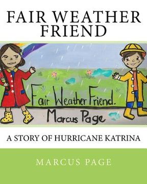 portada Fair Weather Friend: A Story of Hurricane Katrina (en Inglés)