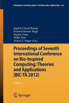 portada proceedings of seventh international conference on bio-inspired computing: theories and applications (bic-ta 2012): volume 2 (en Inglés)