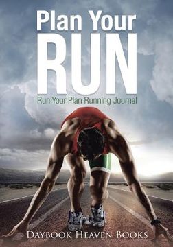 portada Plan Your Run, Run Your Plan Running Journal (en Inglés)
