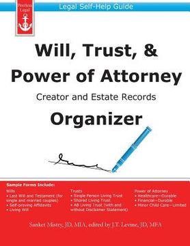 portada Will, Trust, & Power of Attorney Creator and Estate Records Organizer: Legal Self-Help Guide (en Inglés)