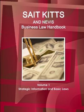 portada St. Kitts and Nevis Business Law Handbook Volume 1 Strategic Information and Basic Laws (en Inglés)