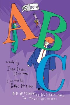 portada 45's ABC: An Alternative Alphabet Book To Trump All Others (en Inglés)