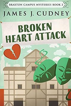 portada Broken Heart Attack: Large Print Edition (2) (Braxton Campus Mysteries) 