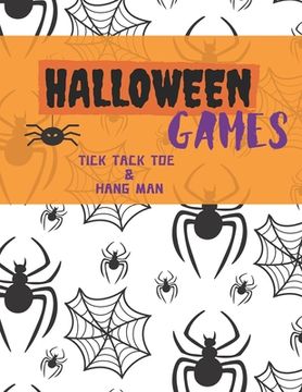 portada Halloween Games: An Activity and Game Book Featuring Tic Tac Toe and Hang Man for the Entire Family (en Inglés)