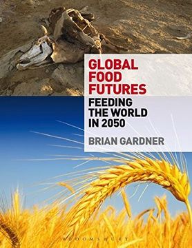 portada Global Food Futures: Feeding the World in 2050 (en Inglés)
