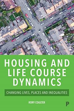 portada Housing and Life Course Dynamics: Changing Lives, Places and Inequalities 