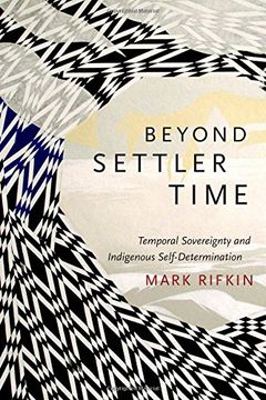 portada Beyond Settler Time: Temporal Sovereignty and Indigenous Self-Determination