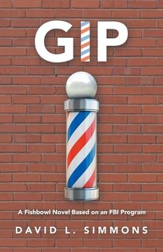 portada Gip: A Fishbowl Novel Based on an Fbi Program