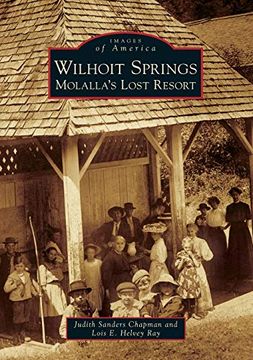portada Wilhoit Springs: Molalla's Lost Resort (Images of America) (en Inglés)