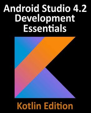 portada Android Studio 4. 2 Development Essentials - Kotlin Edition: Developing Android Apps Using Android Studio 4. 2, Kotlin and Android Jetpack (en Inglés)