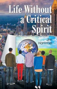 portada Life Without a Critical Spirit (in English)