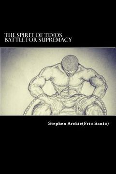 portada The Spirit of Tevos: Battle for Supremacy (en Inglés)