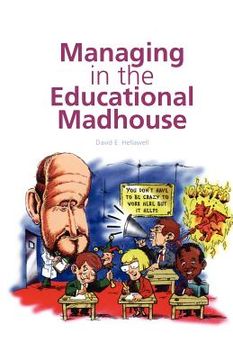 portada managing in the educational madhouse (en Inglés)