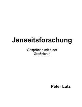 portada Jenseitsforschung: Gespräche mit Einer Großnichte (in German)