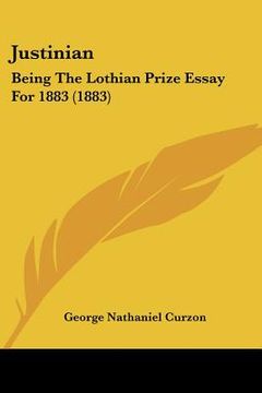 portada justinian: being the lothian prize essay for 1883 (1883) (in English)