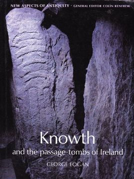 portada Knowth and the Passage-Tombs of Ireland (New Aspects of Antiquity) (en Inglés)