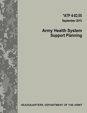 portada Army Health System Support Planning (ATP 4-02.55) (en Inglés)
