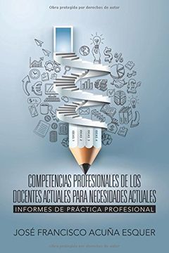 portada Competencias Profesionales de los Docentes Actuales Para Necesidades Actuales: Informes de Práctica Profesional