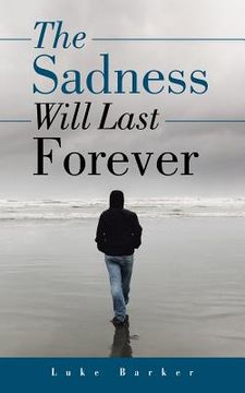 portada The Sadness Will Last Forever (en Inglés)