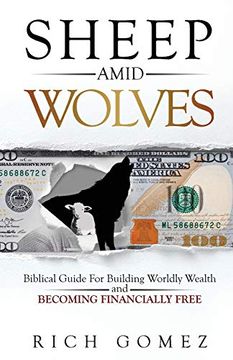 portada Sheep Amid Wolves: Biblical Guide for Building Worldly Wealth and Becoming Financially Free (in English)
