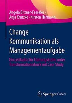 portada Change Kommunikation als Managementaufgabe: Ein Leitfaden für Führungskräfte Unter Transformationsdruck mit Case Study