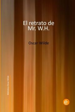 portada El retrato de Mr. W.H. (Biblioteca Oscar Wilde) (Volume 8) (Spanish Edition)