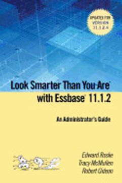portada Look Smarter Than you are With Essbase 11. 11 2: An Administrator's Guide (in English)