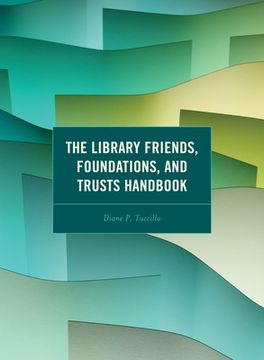 portada The Library Friends, Foundations, and Trusts Handbook (en Inglés)
