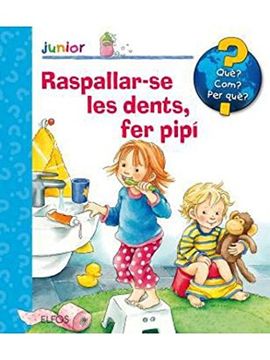 portada Què? Junior. Raspallar-Se les Dents, fer Pipí (in Spanish)