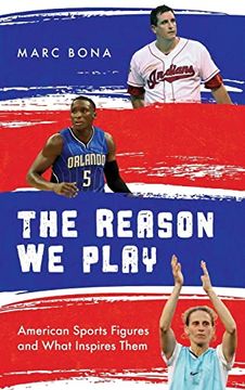 portada The Reason we Play: American Sports Figures and What Inspires Them (in English)