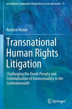 portada Transnational Human Rights Litigation: Challenging the Death Penalty and Criminalization of Homosexuality in the Commonwealth (en Inglés)