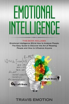 portada Emotional Intelligence: This Book Includes: Emotional Intelligence EQ & How to Analyze People. The Easy Guide to Discover the Art of Reading P (en Inglés)