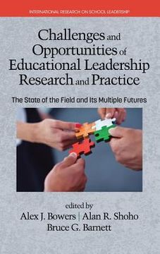 portada Challenges and Opportunities of Educational Leadership Research and Practice: The State of the Field and Its Multiple Futures (HC) (en Inglés)