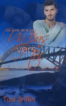 portada Un pas vers toi: Volume 1 (Le cycle de la peur)