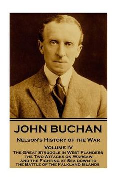 portada John Buchan - Nelson's History of the War - Volume IV (of XXIV): The Great Struggle in West Flanders, the Two Attacks on Warsaw, and the Fighting at S