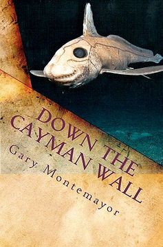 portada down the cayman wall (in English)