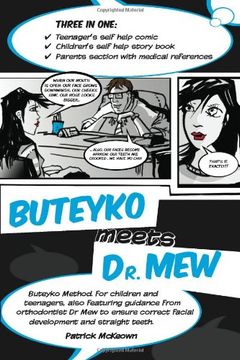 portada Buteyko Meets Dr Mew: Buteyko Method. For Teenagers, Also Featuring Guidance from Orthodontist Dr Mew to Ensure Correct Facial Development and Straight Teeth