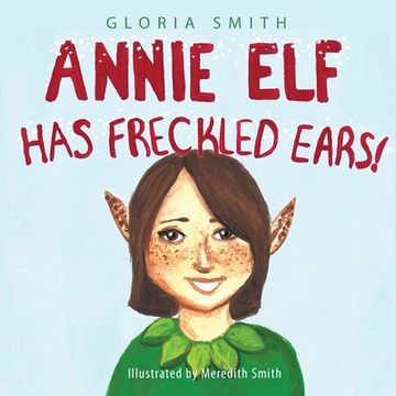 portada Annie Elf has Freckled Ears (in English)
