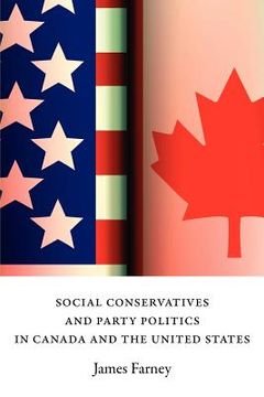 portada social conservatives and party politics in canada and the united states