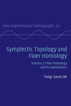 portada Symplectic Topology and Floer Homology: Volume 2, Floer Homology and its Applications (New Mathematical Monographs) 