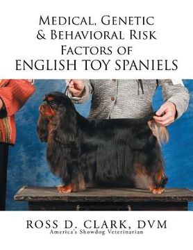 portada Medical, Genetic & Behavioral Risk Factors of English Toy Spaniels (in English)