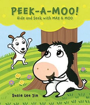 portada Peek-A-Moo! Hide and Seek With max & moo (Max & Moo, 1) (en Inglés)