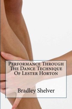 portada Performance Through The Dance Technique Of Lester Horton (en Inglés)
