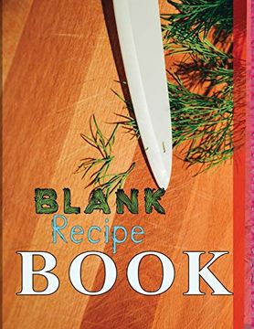 portada Blank Recipe Book: Blank Recipe Book to Write in Blank Cooking Book Recipe Journal 100 Recipe Journal and Organizer: Blank Recipe Book Journal Blank. Recipe Book Easy: Blank Recipe Book - 100-Rec 
