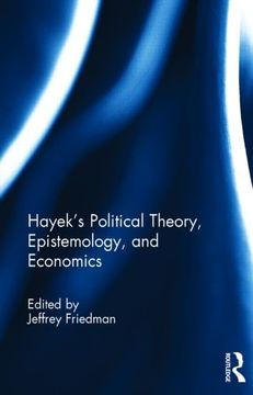 portada Hayek's Political Theory, Epistemology, and Economics (en Inglés)
