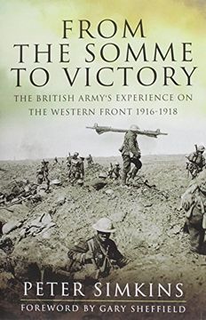 portada From the Somme to Victory: The British Army's Experience on the Western Front, 1916-1918 (en Inglés)