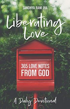 portada Liberating Love Daily Devotional: 365 Love Notes From god (en Inglés)
