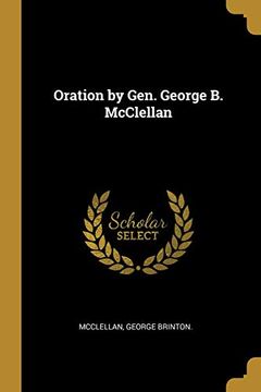 portada Oration by Gen. George b. Mcclellan 
